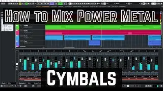 How to Mix Power Metal - 02 - Cymbals