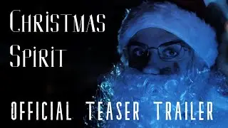 Christmas Spirit - Official Teaser Trailer