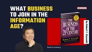THE BUSINESS OF THE 21ST CENTURY | Robert Kiyosaki | Business Book Summary