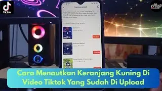 How to Link a Yellow Cart in an Uploaded TikTok Video