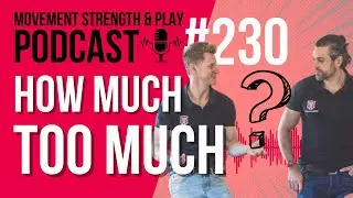 Podcast 230 // How much is too much reps & sets | School of Calisthenics