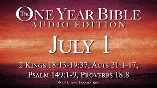 July 1 - One Year Bible Audio Edition