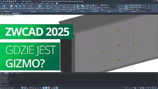 Gdzie jest Gizmo? Nowości w ZWCAD 2025