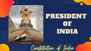 President of India | Executive, Legislative and Judicial Powers of President | Indian Constitution