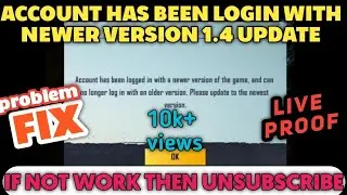PUBG ACCOUNT HAS BEEN LOGIN WITH NEWER VERSION IN 1.4 UPDATE | 1000% WORKING SOLUTION | PROBLEM FIX🔥