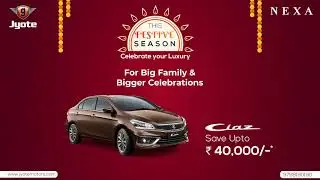 Festive Season | Nexa Ciaz | Jyote Nexa