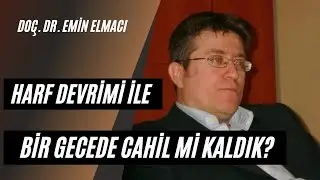 Harf Devrimi İle Bir Gecede Cahil Mi Kaldık?