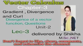 Vector Calculus, BA/ BSc 2nd sem Unit-2,lec-3, Divergence of a vector function, Questions