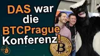 Das war die BTCPrague! Größte Bitcoin Konferenz in Europa!