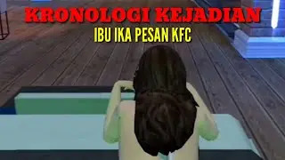 KRONOLOGI VIRAL IBU IKA PESAN KFC