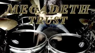 Megadeth - Trust - Drum Cover