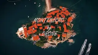 Montenegro by Drone
