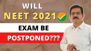 WILL NEET 2021 EXAM BE POSTPONED???  | Navesh Sir