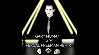 Gary Numan - CARS - Fergal Freeman Breakbeat Remix
