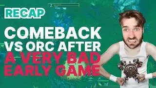 Recap: Comeback against Orc! | Warcraft 3 | Human |