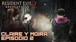 Resident Evil: Revelations 2 | Campaña cooperativa | Episodio 02 de Claire