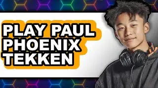 How to Play Paul Phoenix in Tekken 8 (Full Guide)