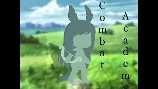 {~Combat Academy~} {~Ep. 3 (FINALE)~} {~Danger~}
