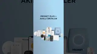 Pronet Plus ile Evini ve İşyerinin Güvenliğini İstediğin gibi Kişiselleştir.