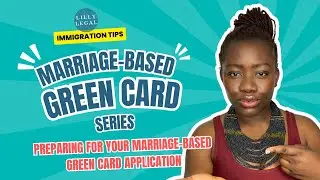 Preparing for Your Marriage-Green Card Application
