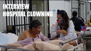 WHAT IS A HOSPITAL CLOWN? INTERVIEW (QUE ES UN CLOWN HOSPITALARIO)