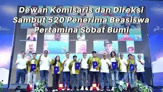 Dewan Komisaris & Direksi Sambut 520 Penerima Beasiswa Pertamina Sobat Bumi