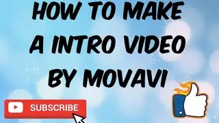 How to make a intro video by movavi video editor - Sinhala
