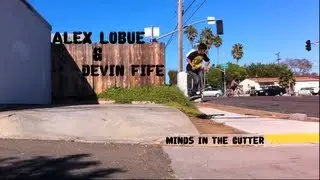Minds In The Gutter || Alex Lobue || Devin Fife