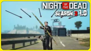 Best Bow in the Game? - Night of the Dead | Season 3 Ep 24 | 2024 1.0 Gameplay