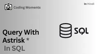 #28|| QUERY RELATED TO ASTERISK (*) AND EXPRESSION IN SQL || SQL LECTURE FOR BEGINNERS
