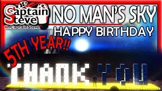 No Man's Sky Thank You Hello Games 5 Year Anniversary Thanks From Captain Steve NMS 2021