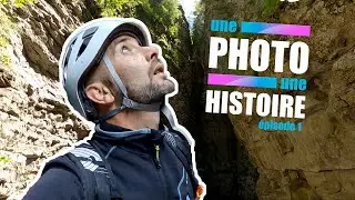 UNE PHOTO UNE HISTOIRE Une aventure épique derrière chaque photo   Épisode 1 ( le Dévoluy )