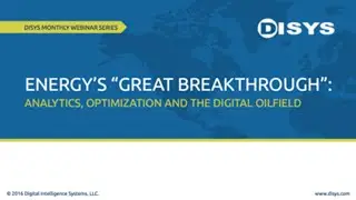 Energy’s “Great Breakthrough”  Analytics, Optimization and the Digital Oilfield