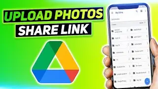 How To Upload Photos In Google Drive and Share Link