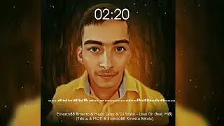 Ernesto88 Rrnesto x Major Lazer & DJ Snake - Lean On MØ (Tiësto & MOTi & Ernesto88 Rrnesto Remix)