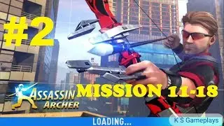 Mission 11-18 | Assassin Archer - Modern Day Robin Hood Android Gameplay HD (By Mouse Games)