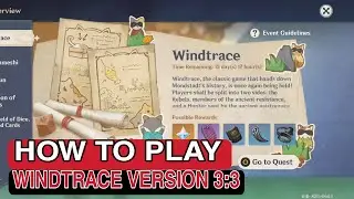 How To Play Windtrace 3.3 Rerun Day 1 Event Guide | Windward Arts & Hiding Spots | Genshin Impact