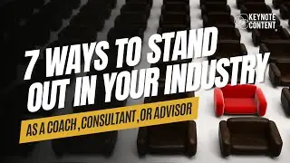 7 Ways to Stand Out as a Coach, Consultant, or Advisor
