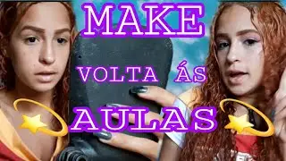 ARRUME-SE COMIGO PARA VOLTA ÀS AULAS | make volta às aulas