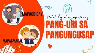Natutukoy ang Pang-uri sa Pangungusap║ MTB 2 Quarter 4 Week 3