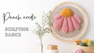 How to: Punch Needle Yarn Sculpting
