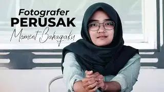 Fotografer Perusak Moment Bahagiaku