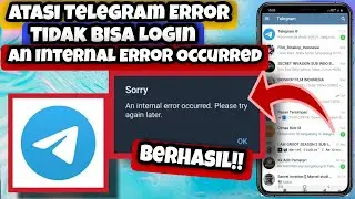 Cara Atasi Telegram Error Tidak Bisa Login An Internal Error Occurred || Telegram Login Error