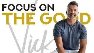 Focus on the good