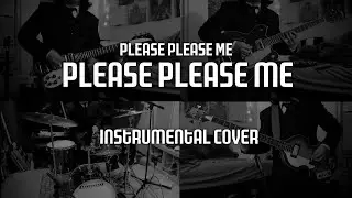 Please Please Me (Live Version) (Beatles Instrumental Cover)