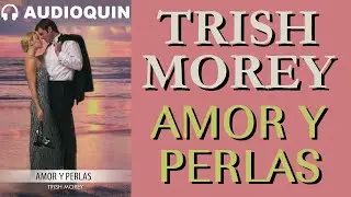 Amor Y Perlas ✅ Audiolibro |@Audioquin