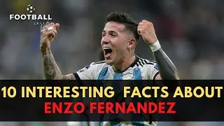 ENZO FERNANDEZ: 10 Interesting facts 😱| You Havent Heard Before!