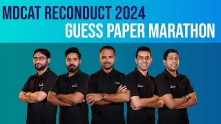 MDCAT Reconduct 2024 - Guess Paper Marathon!