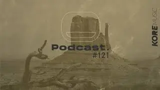 Kore Music Podcast 121 - S.L.M.D