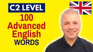 Advanced English Vocabulary: 100 Words (C2 Level)